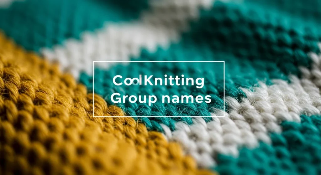 Cool Knitting Group Names