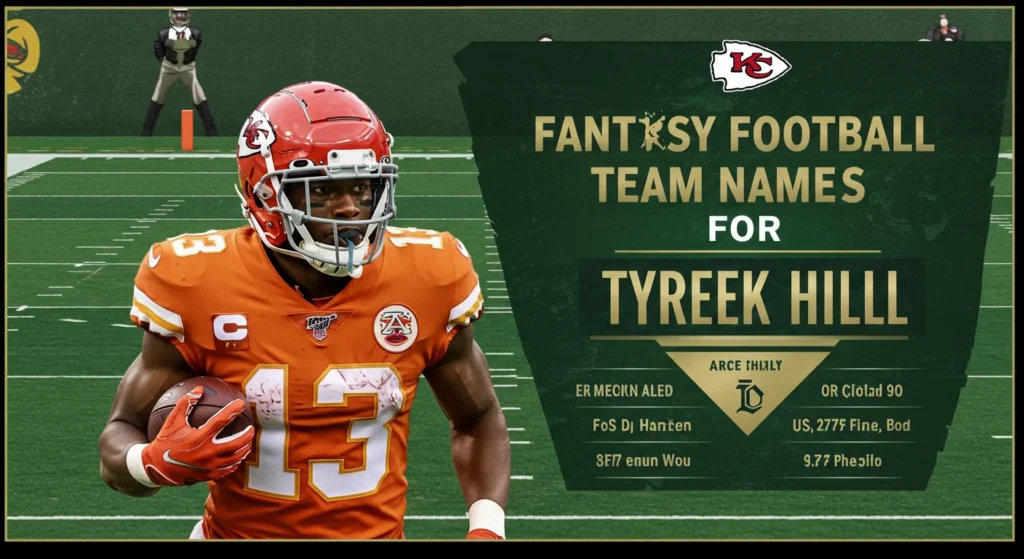 Fantasy Football Team Names for Tyreek Hill