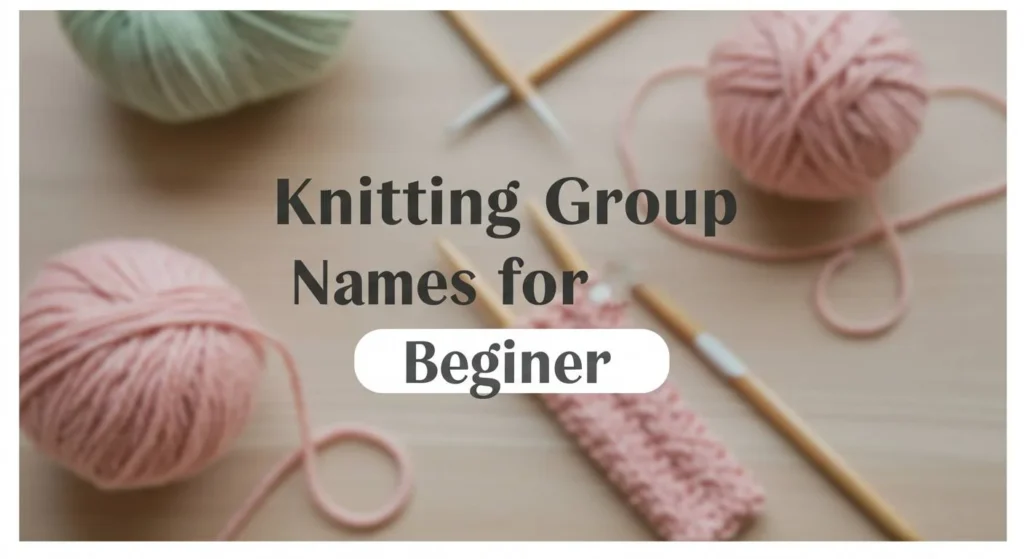 Knitting Group Names for Beginners