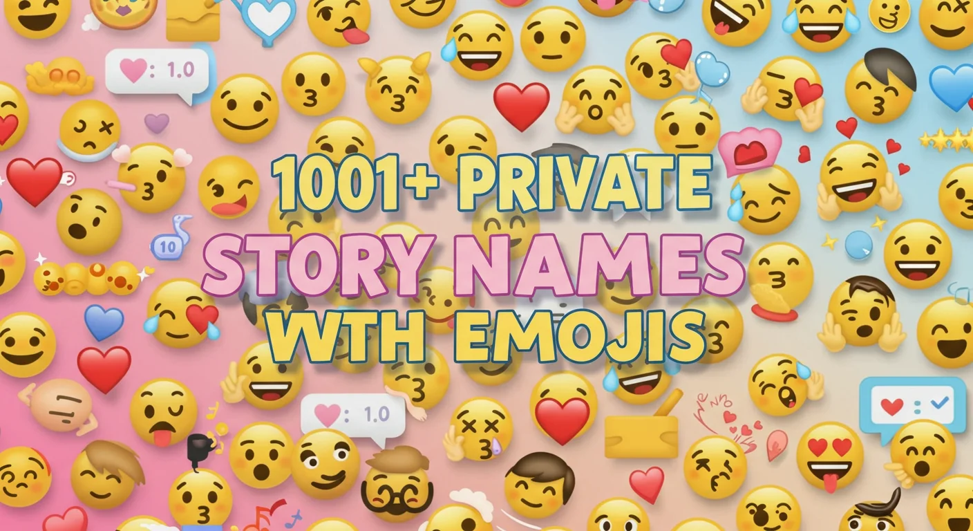 Private Story Names with Emojis