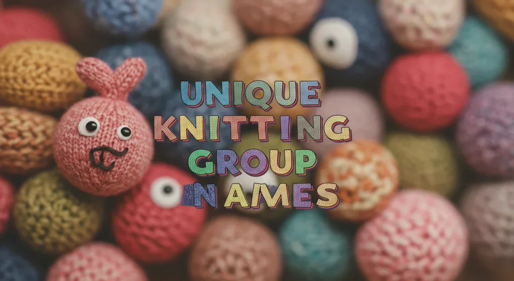 Unique Knitting Group Names